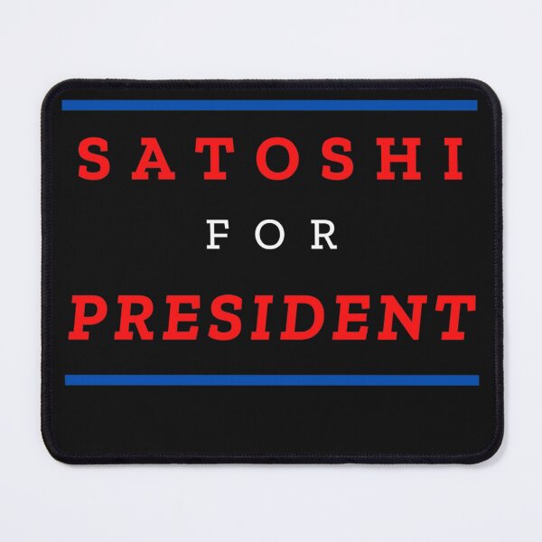 Item preview, Satoshi For President Crypto Design designed and sold by Funny-Tees4U.