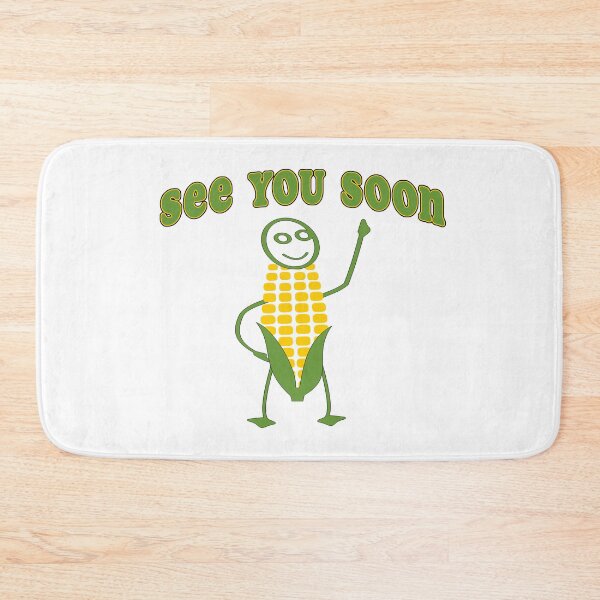 Item preview, Corn See You Soon designed and sold by PiperDownTees.