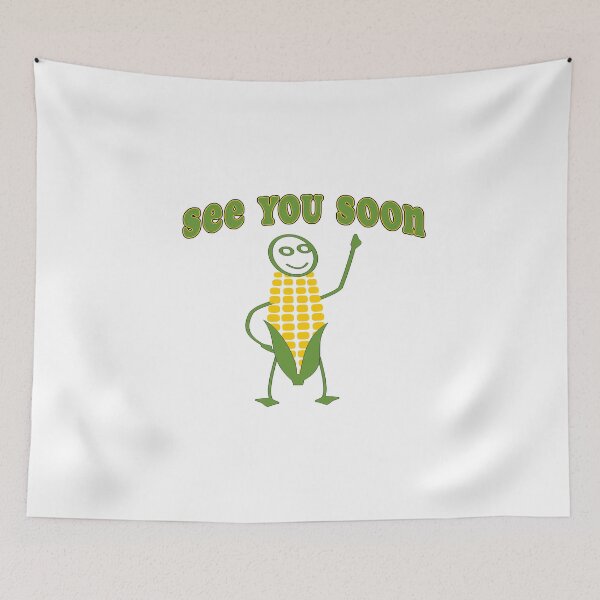 Item preview, Corn See You Soon designed and sold by PiperDownTees.