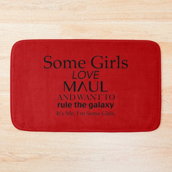 Item preview, Some Girls Love Maul designed and sold by PlanetaryArtist.