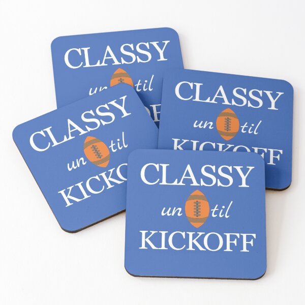 Item preview, Classy until Kickoff designed and sold by FiaFiaPress.