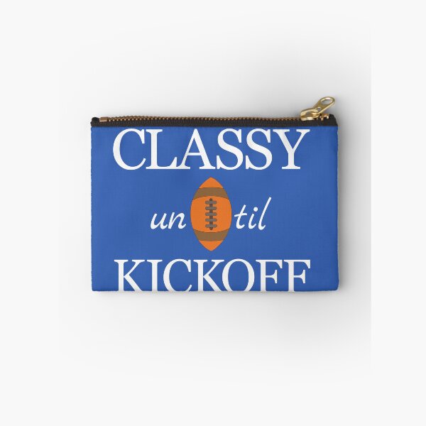 Item preview, Classy until Kickoff designed and sold by FiaFiaPress.