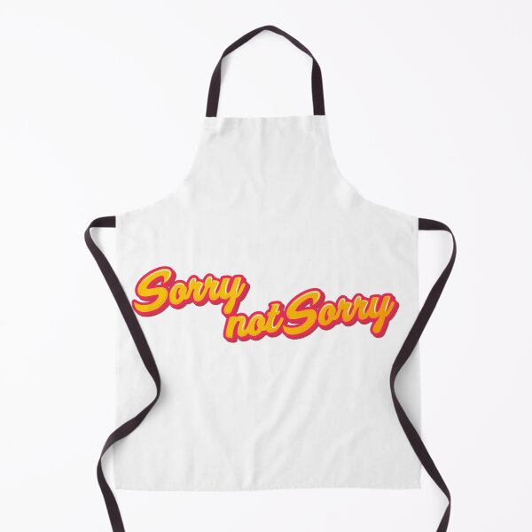 Item preview, Sorry not sorry designed and sold by randomstetic.