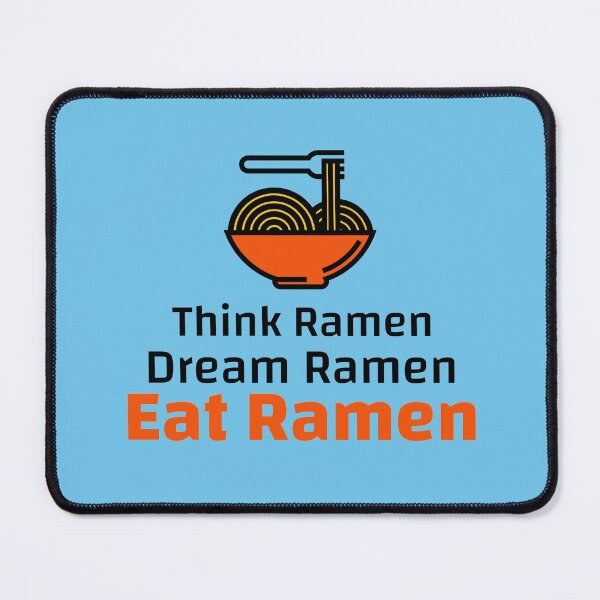 Item preview, Think Ramen Dream Ramen Eat Ramen designed and sold by SweetLouiseTees.