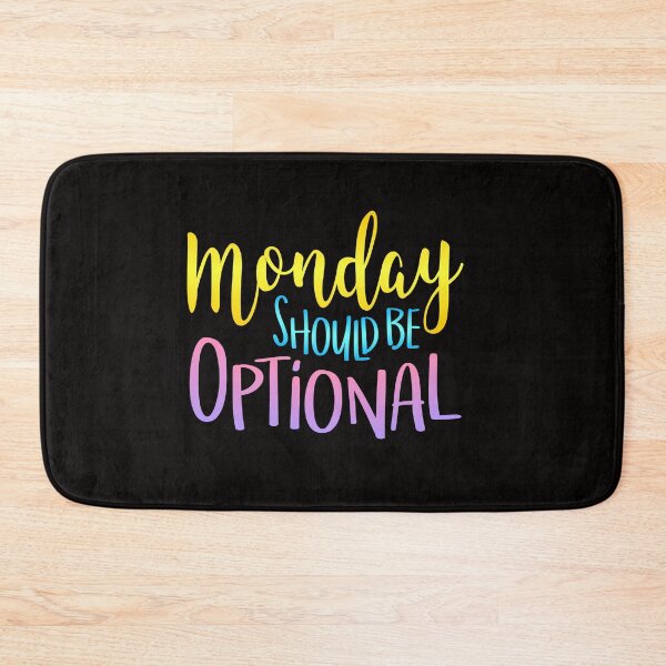 Item preview, Monday Should be optional designed and sold by Hanna Kovalchuk.