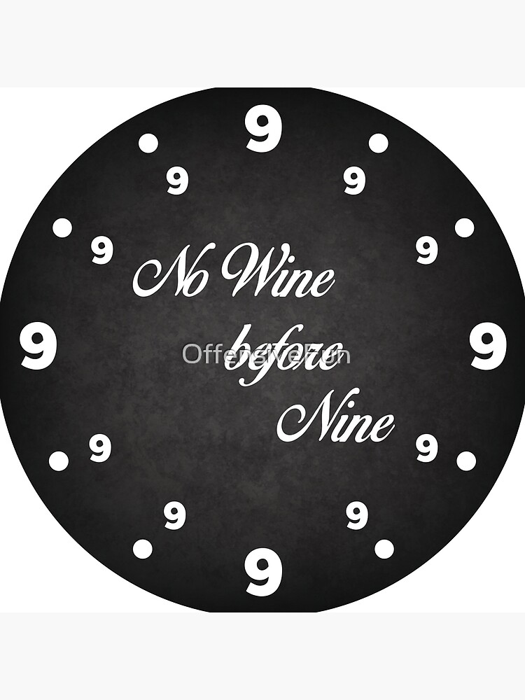 Thumbnail 4 of 4, Clock, No wine before nine designed and sold by OffensiveFun.
