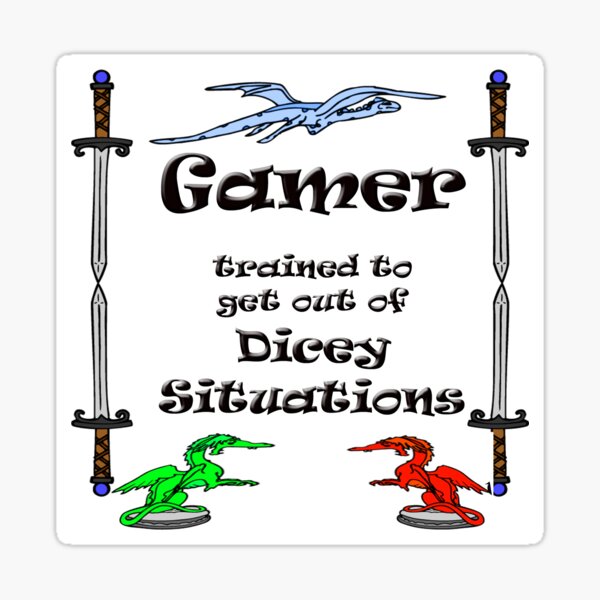 Gamer Trained to Get Out of Dicey Situations Sticker