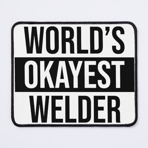 Item preview, World's Okayest Welder designed and sold by Adel Qasem.