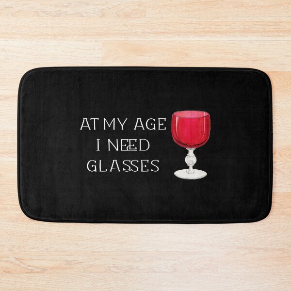 Item preview, At My Age I Need Glasses designed and sold by BOSHIRT.