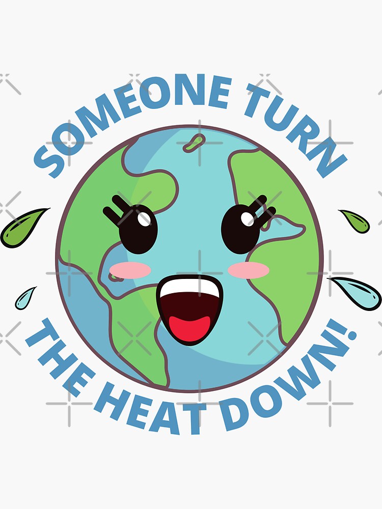 "Turn The Heat Down!" Sticker for Sale by Buwon Redbubble