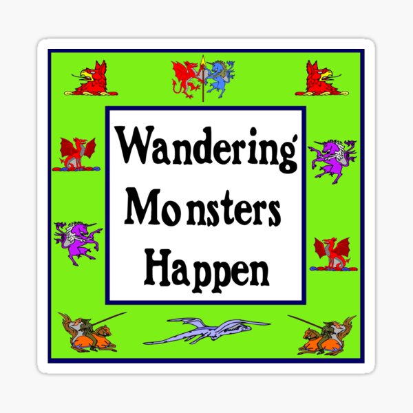 Wandering Monsters Happen Funny Gaming Humor Sticker