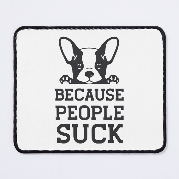 Item preview, Dogs Lover - Because People Suck designed and sold by AEGMEDIA.