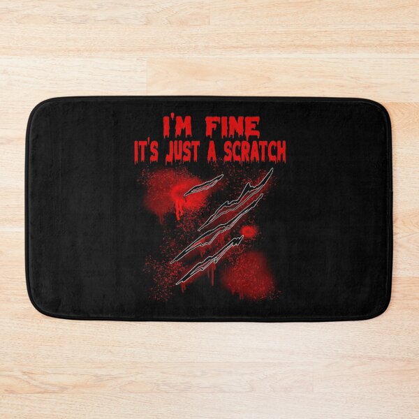 Item preview, I'm Fine It's Just A Scratch Funny  designed and sold by MyFreakyWorld.