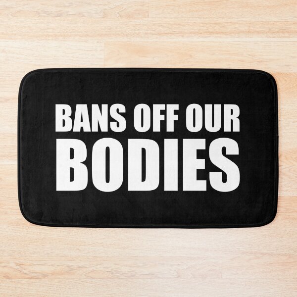 Item preview, bans off our bodies designed and sold by ezzobair.