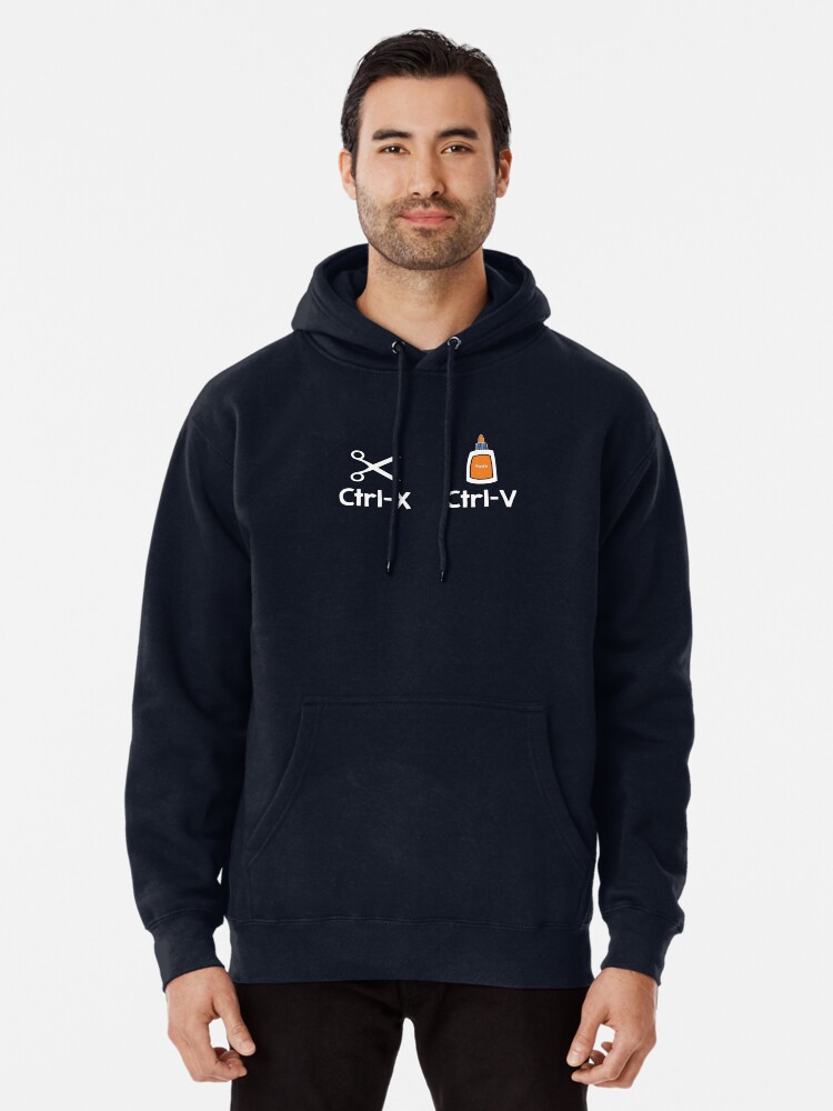 Cut and Paste Ctrl X Ctrl V Pullover Hoodie for Sale by mymainmandeebo Redbubble