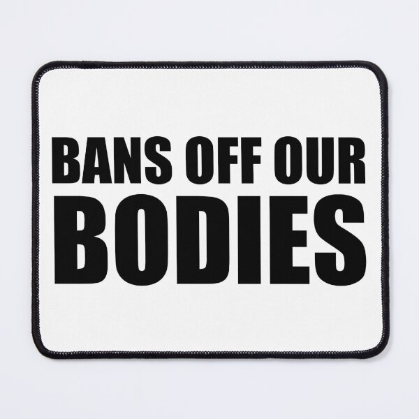 Item preview, bans off our bodies designed and sold by ezzobair.