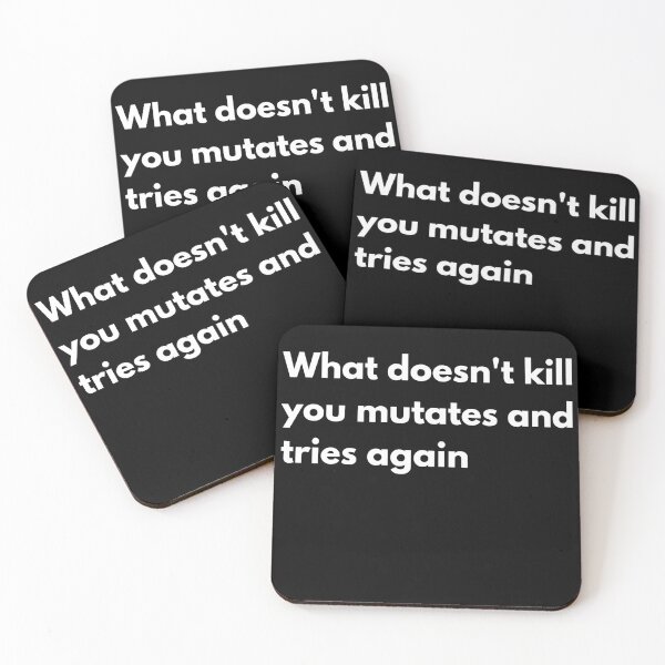 Item preview, What doesn't kill you mutates and tries again designed and sold by printernet.