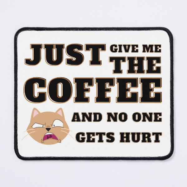 Item preview, Just Give Me The Coffee And No One Gets Hurt 3 (Black) designed and sold by OutofFocusShop.