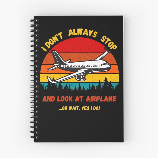 Item preview, I Don't Always Stop And Look At Airplanes. Present for aviation enthusiast. designed and sold by Kipcio.