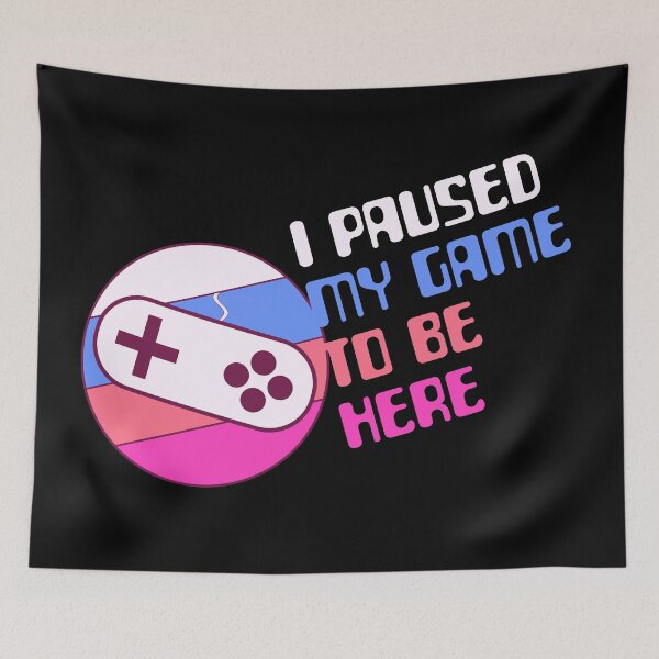 Item preview, I paused my game to be here classic v4 designed and sold by RafaelLima7.