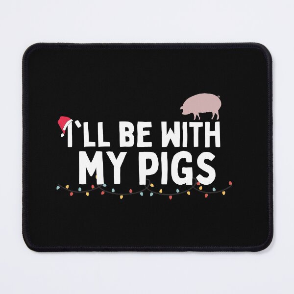 Item preview, I'll Be With My Pigs At Christmas designed and sold by Brimwood.