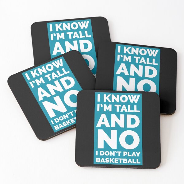 Item preview, I Know I'm Tall and No I Don't Play Basketball Funny designed and sold by Zurickdesigns.