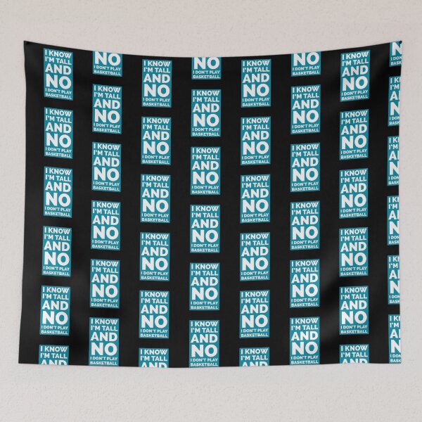 Item preview, I Know I'm Tall and No I Don't Play Basketball Funny designed and sold by Zurickdesigns.