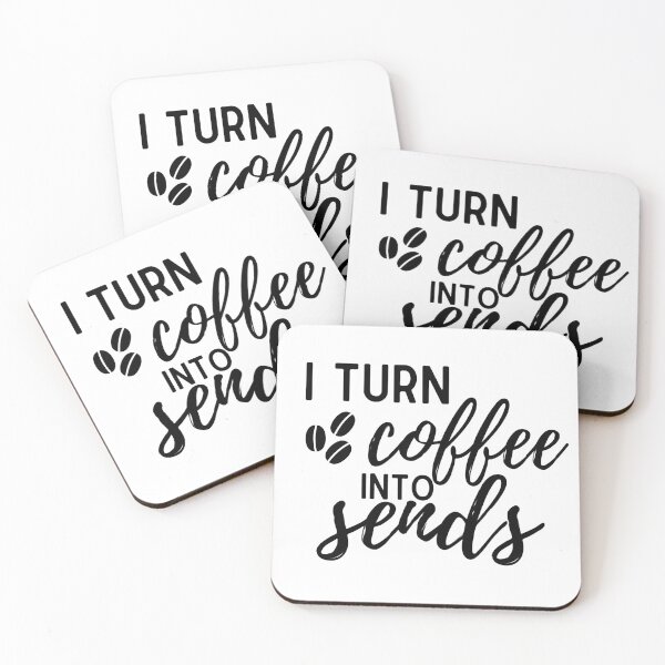 Item preview, I Turn Coffee into Sends apparel designed and sold by choceclairs.