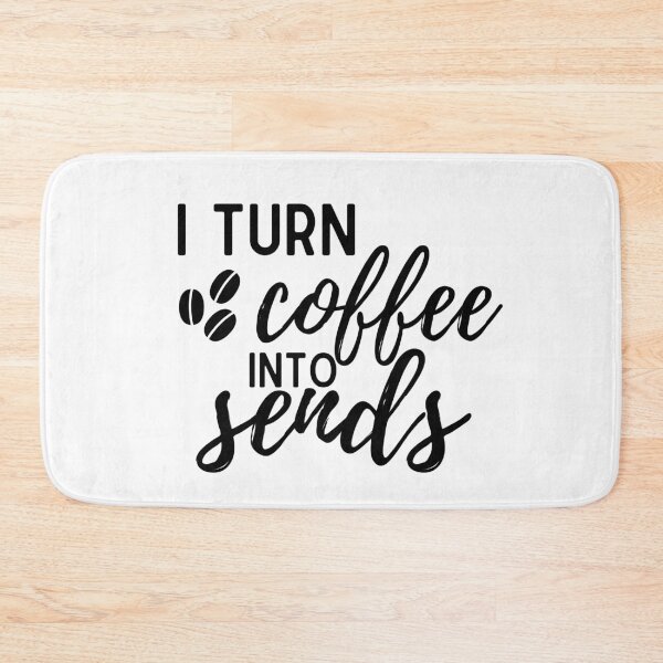 Item preview, I Turn Coffee into Sends apparel designed and sold by choceclairs.