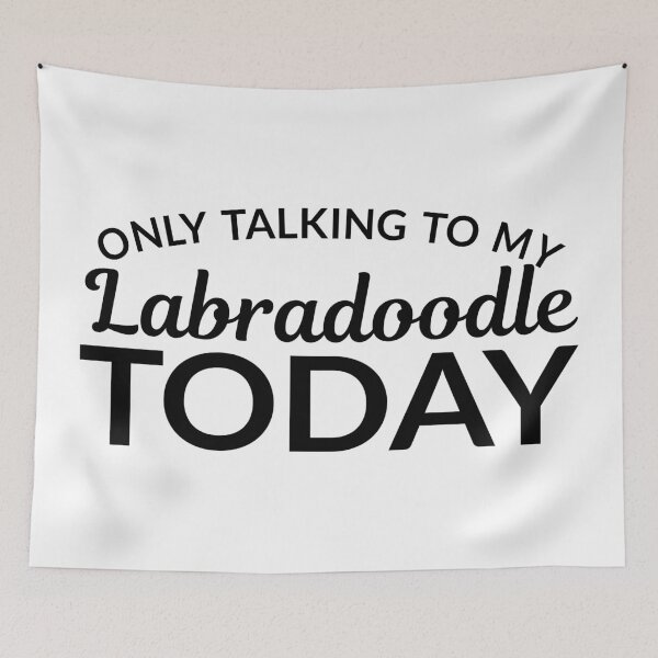 Item preview, Only Talking to my Labradoodle Today designed and sold by CharliesDoodles.