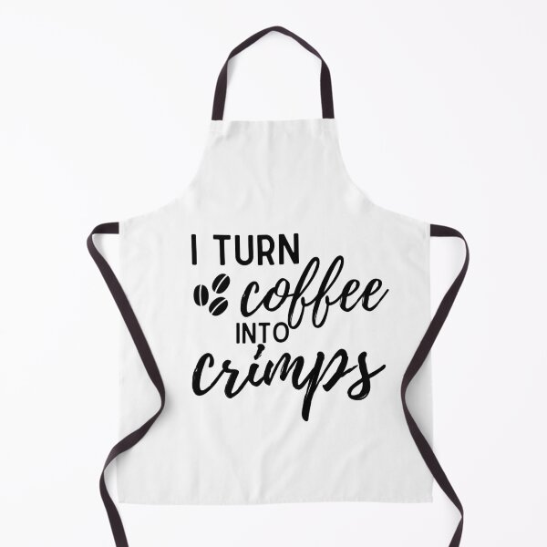 Item preview, I Turn Coffee into Crimps apparel designed and sold by choceclairs.