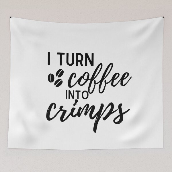 Item preview, I Turn Coffee into Crimps apparel designed and sold by choceclairs.