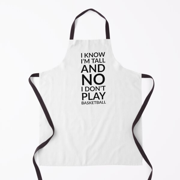 Item preview, I Know I'm Tall and No I Don't Play Basketball Funny designed and sold by Zurickdesigns.