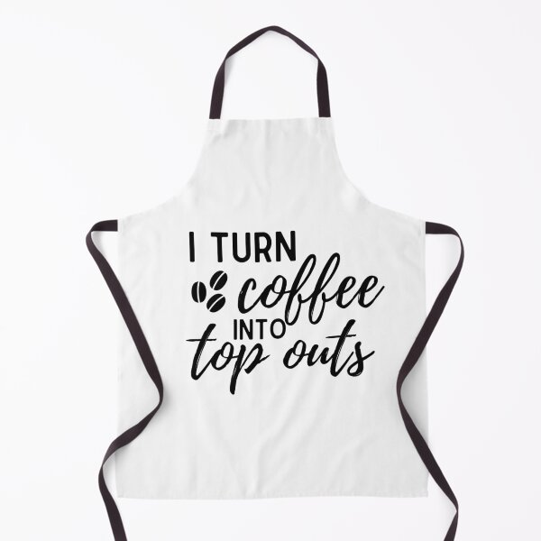 Item preview, I Turn Coffee into top outs apparel designed and sold by choceclairs.