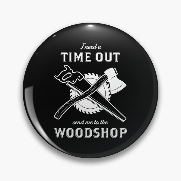 Aperçu de l'œuvre Funny Woodworker Woodworker J'ai besoin d'un graphique Woodshop Time Out créée et vendue par jakehughes2015.