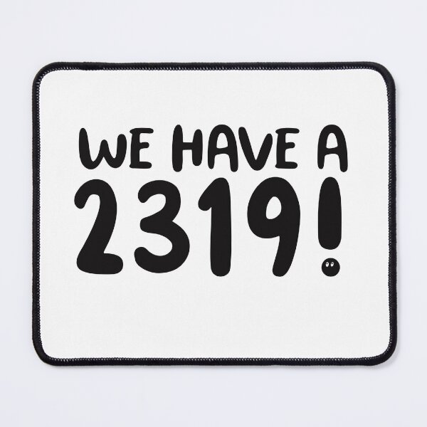 Item preview, We have a 2319! designed and sold by dirimir.