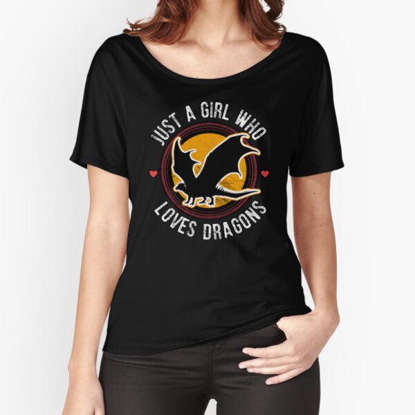 Just A Girl Who Loves Dragons Dragon Lover Relaxed Fit T-Shirt