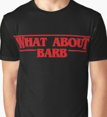 Stranger What About Barb Graphic T-Shirt