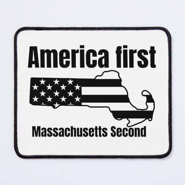 Item preview, America first Massachusetts second patriotic american  designed and sold by JustSaiyan1.