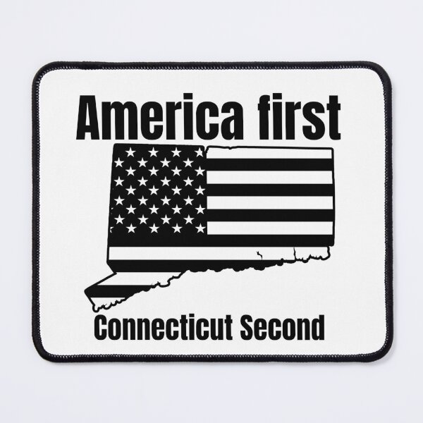 Item preview, America first Connecticut second patriotic american  designed and sold by JustSaiyan1.