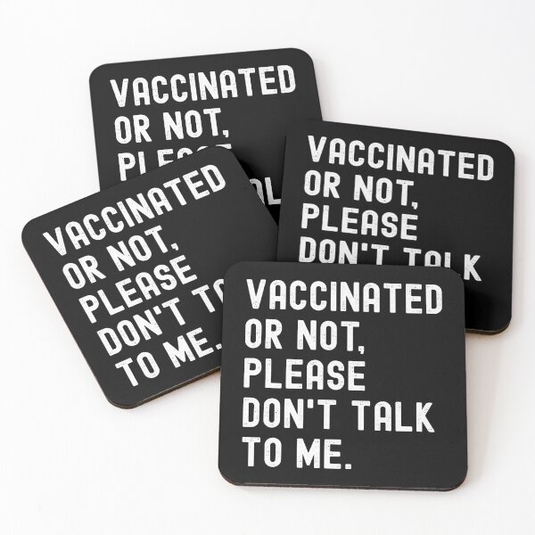 Item preview, Vaccinated Or Not Please Don't Talk To Me Funny Pro Vaccine designed and sold by pipsmerch.
