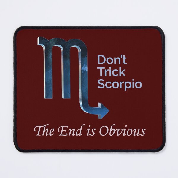Item preview, Don't Trick Scorpio. The End is Obvious. designed and sold by VoloshenDesigns.