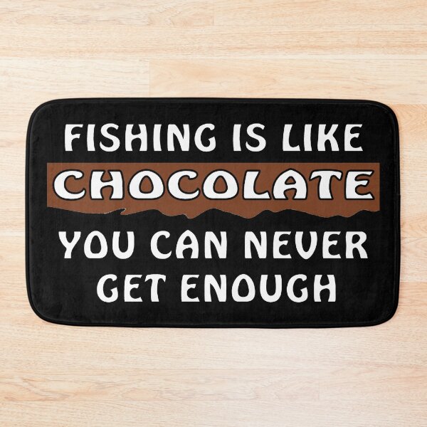 Item preview,  Fishing is Like Chocolate designed and sold by rbtee8.