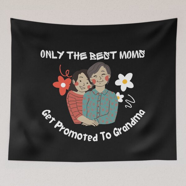 Item preview, Only The Best Moms Get Promoted To Grandma designed and sold by Manara  -Art.