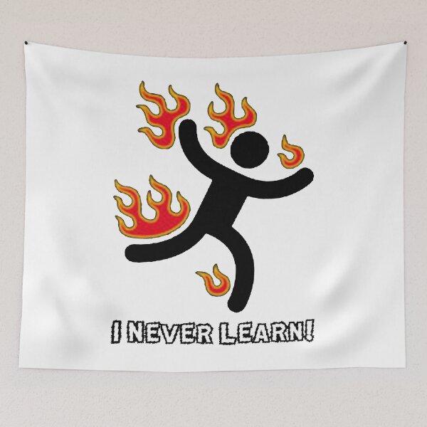 Item preview, Stickman fire I never learn running Nerdy Cool Funny Science designed and sold by DibbaDesigns.