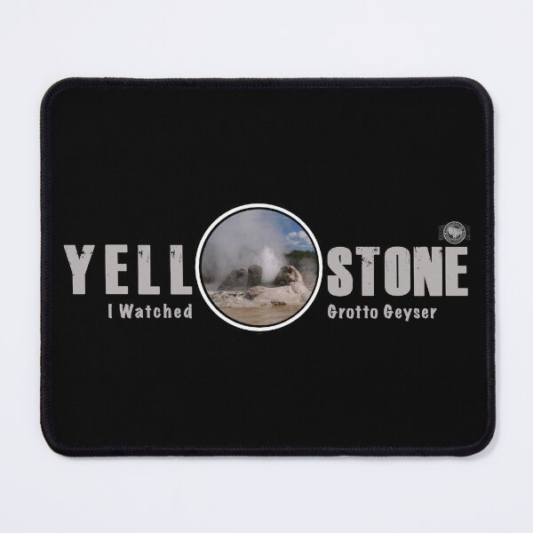 Item preview, I Watched Grotto Geyser, Yellowstone National Park - geyser designed and sold by SmyrnaBuffalo.