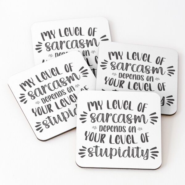 Item preview, My Level of Sarcasm Depends on Your Level of Stupidity designed and sold by TH3--DESIGNER.