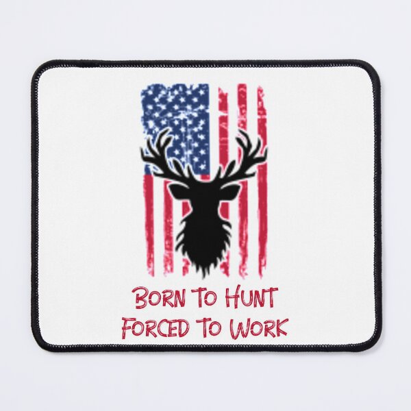 Item preview, Born to hunt forced to work fathers day designed and sold by JustSaiyan1.