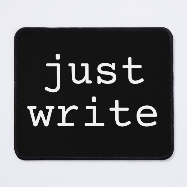 Item preview, Just write (white text) designed and sold by EpicEndeavours.