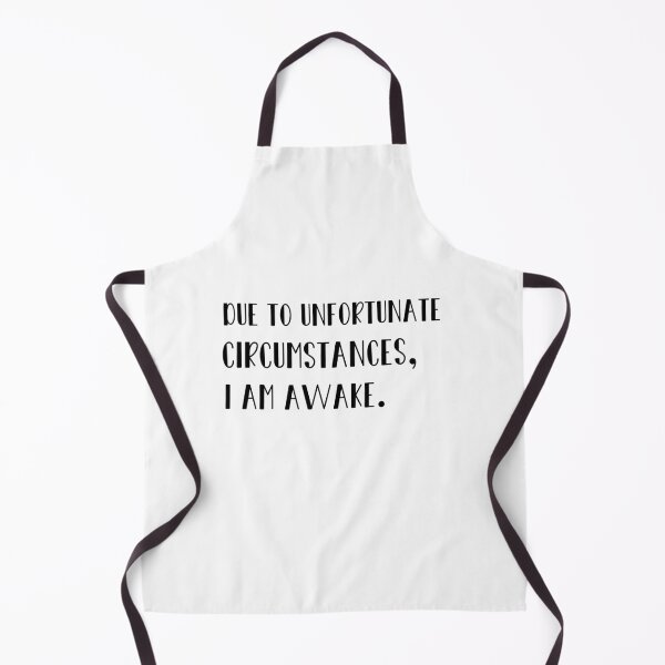 Item preview, Due to unfortunate circumstances, I am awake designed and sold by 0umStore.